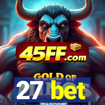 27 bet